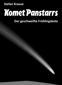 Komet Panstarrs - der geschweifte Frühlingsbote Komet Panstarrs - der geschweifte Frühlingsbote
